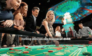 Hướng dẫn soi cầu baccarat DV88